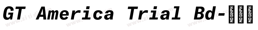GT America Trial Bd字体转换 GT America Trial Bd字体转换